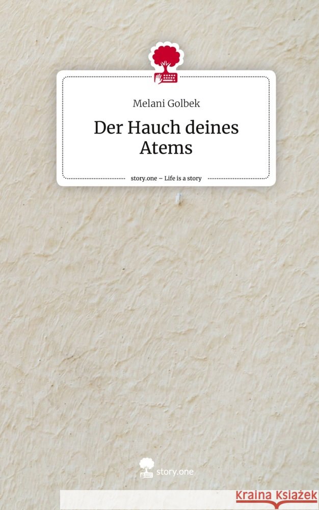 Der Hauch deines Atems. Life is a Story - story.one Golbek, Melani 9783710868290 story.one publishing - książka