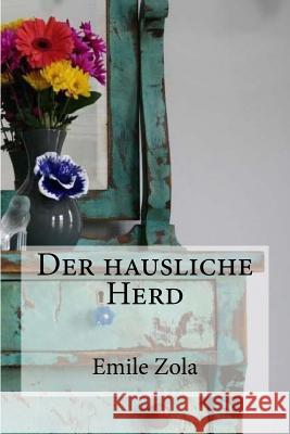 Der hausliche Herd Schwarz, Armin 9781533133724 Createspace Independent Publishing Platform - książka
