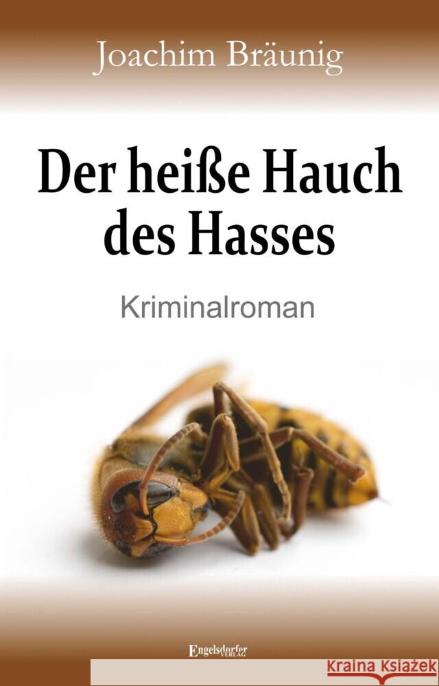 Der heiße Hauch des Hasses Bräunig, Joachim 9783969404263 Engelsdorfer Verlag - książka
