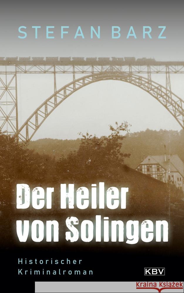Der Heiler von Solingen Barz, Stefan 9783954417032 KBV - książka