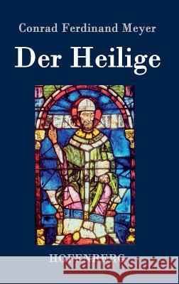 Der Heilige Conrad Ferdinand Meyer 9783843069854 Hofenberg - książka