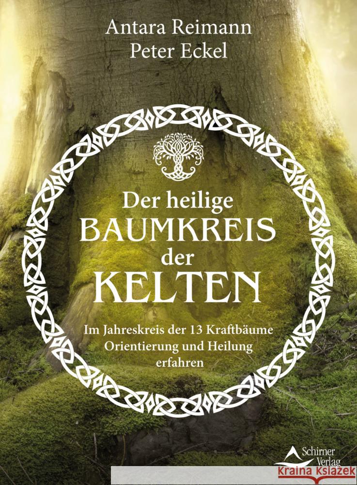 Der heilige Baumkreis der Kelten Reimann, Antara, Eckel, Peter 9783843415019 Schirner - książka