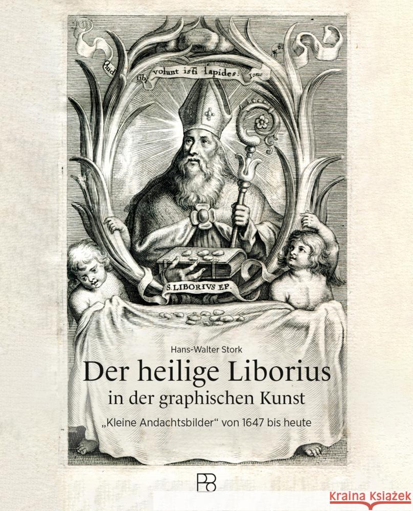 Der heilige Liborius in der grafischen Kunst Stork, Hans-Walter 9783987901072 Bonifatius-Verlag - książka