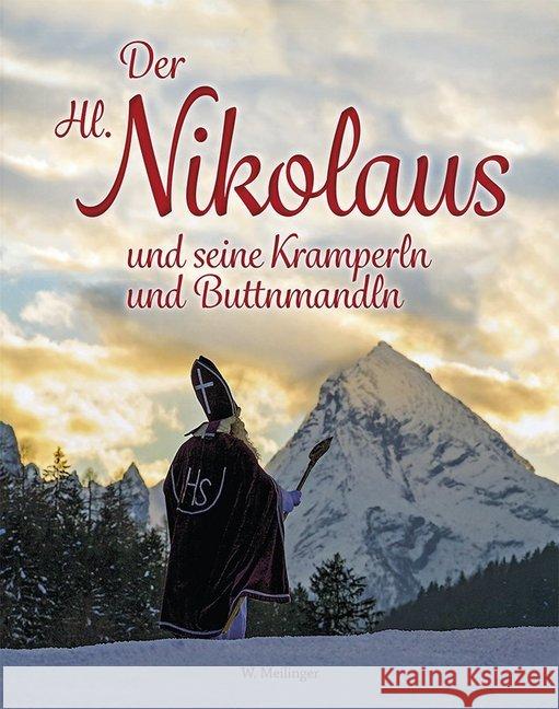 Der Heilige Nikolaus : und seine Kramperln und Buttnmandln Meilinger, Willi 9783944501222 Plenk - książka