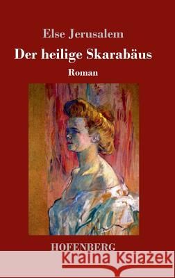 Der heilige Skarabäus Else Jerusalem 9783743719873 Hofenberg - książka