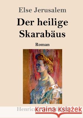 Der heilige Skarabäus (Großdruck) Else Jerusalem 9783847845775 Henricus - książka