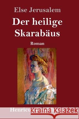 Der heilige Skarabäus (Großdruck) Else Jerusalem 9783847845782 Henricus - książka