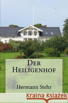 Der Heiligenhof Hermann Stehr 9781494217181 Createspace - książka
