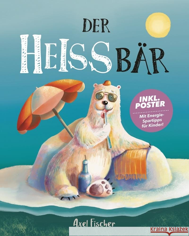Der HEISSbär Fischer, Axel 9783985955794 Nova MD - książka