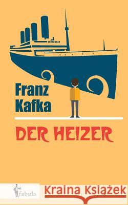 Der Heizer Franz Kafka 9783958551909 Fabula Verlag Hamburg - książka