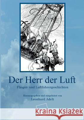 Der Herr Der Luft Leonhard Adelt 9783845702308 Unikum - książka