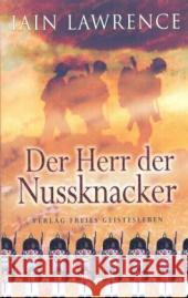 Der Herr der Nussknacker Lawrence, Iain 9783772522468 Freies Geistesleben - książka