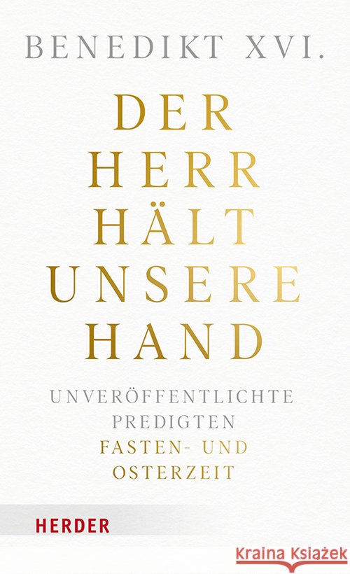 Der Herr hält unsere Hand Benedikt XVI. 9783451036675 Herder, Freiburg - książka