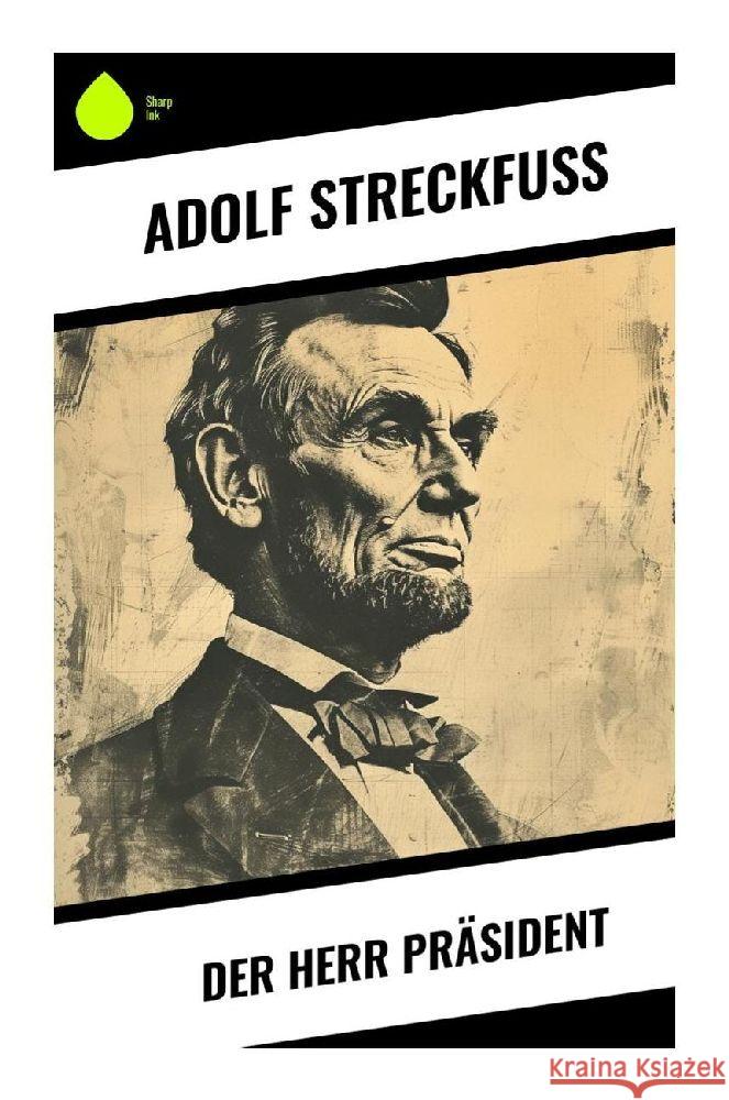 Der Herr Präsident Streckfuß, Adolf 9788028348335 Sharp Ink - książka