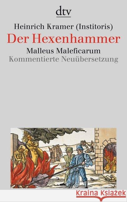 Der Hexenhammer : Malleus Maleficarum. Kommentierte Neuübersetzung Institoris, Heinrich   9783423307802 DTV - książka