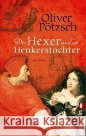 Der Hexer und die Henkerstochter : Roman Pötzsch, Oliver 9783548285504 Ullstein TB - książka