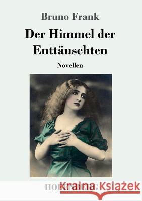 Der Himmel der Enttäuschten: Novellen Bruno Frank 9783743719545 Hofenberg - książka