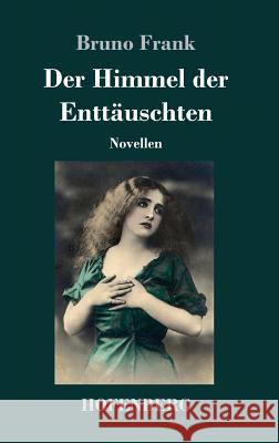 Der Himmel der Enttäuschten: Novellen Bruno Frank 9783743719729 Hofenberg - książka