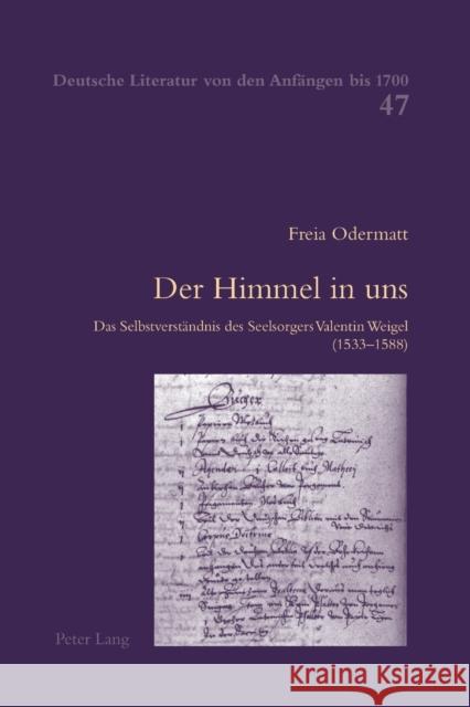 Der Himmel in uns; Das Selbstverständnis des Seelsorgers Valentin Weigel (1533-1588) Haas, Alois 9783039117840 Peter Lang Gmbh, Internationaler Verlag Der W - książka