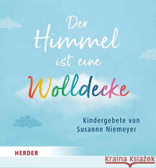 Der Himmel ist eine Wolldecke Niemeyer, Susanne 9783451717130 Herder, Freiburg - książka