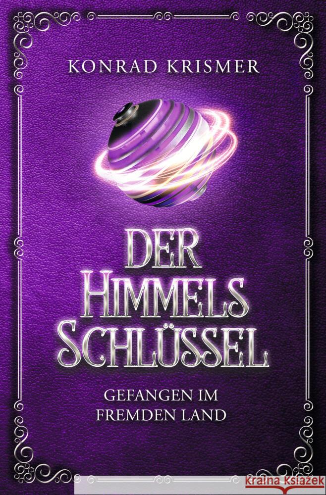 Der Himmelsschlüssel: Gefangen im fremden Land Krismer, Konrad 9783819411250 via tolino media - książka