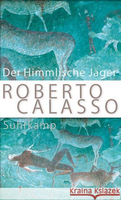 Der Himmlische Jäger Calasso, Roberto 9783518429136 Suhrkamp - książka