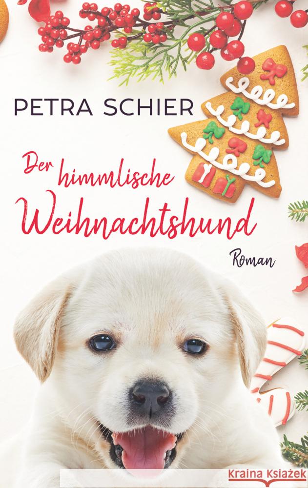 Der himmlische Weihnachtshund Schier, Petra 9783967119565 Petra Schier - książka