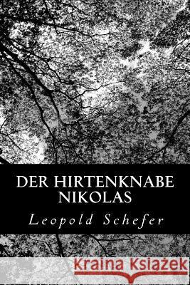 Der Hirtenknabe Nikolas Leopold Schefer 9781480285910 Createspace - książka