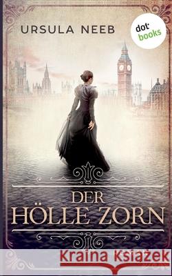 Der Hölle Zorn: Roman Neeb, Ursula 9783961485482 Dotbooks Print - książka