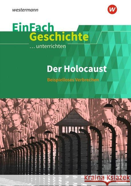 Der Holocaust : Beispielloses Verbrechen Chwalek, Johannes 9783140247368 Schöningh im Westermann - książka