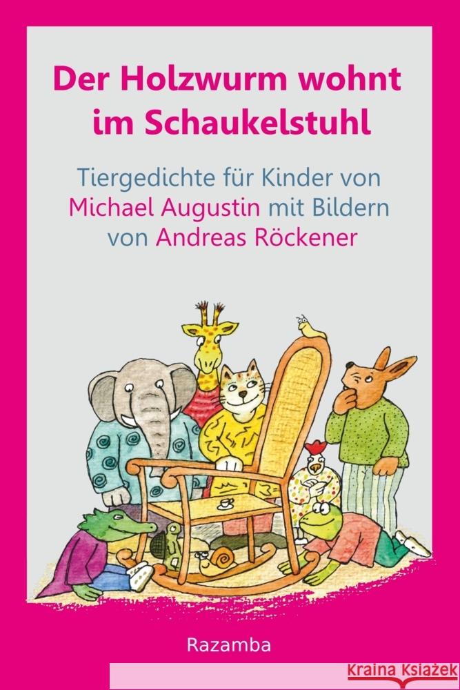 Der Holzwurm wohnt im Schaukelstuhl Augustin, Michael 9783941725713 Razamba - książka