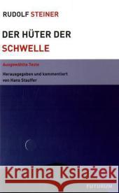 Der Hüter der Schwelle : Ausgewählte Texte Steiner, Rudolf 9783856363307 Futurum - książka