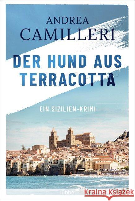 Der Hund aus Terracotta : Ein Sizilien-Krimi Camilleri, Andrea 9783404180905 Bastei Lübbe - książka
