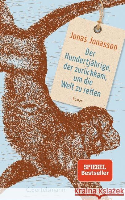 Der Hundertjährige, der zurückkam, um die Welt zu retten : Roman Jonasson, Jonas 9783570103555 C. Bertelsmann - książka