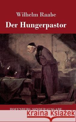 Der Hungerpastor Wilhelm Raabe 9783743708242 Hofenberg - książka