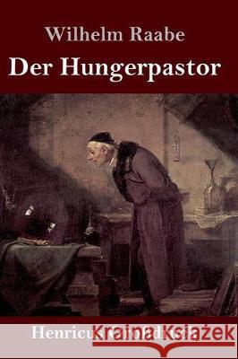 Der Hungerpastor (Großdruck) Wilhelm Raabe 9783847830344 Henricus - książka