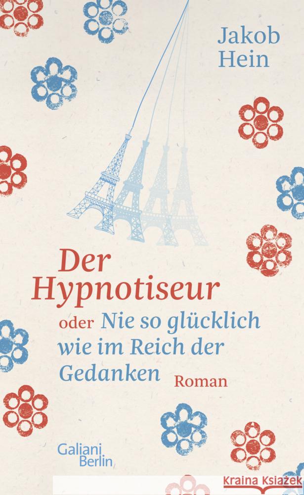 Der Hypnotiseur oder Nie so glücklich wie im Reich der Gedanken Hein, Jakob 9783869712543 Kiepenheuer & Witsch - książka