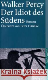 Der Idiot des Südens Percy, Walker 9783518456286 Suhrkamp - książka