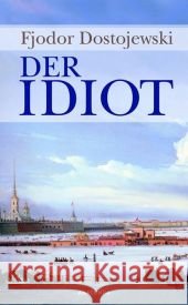 Der Idiot : Roman Dostojewskij, Fjodor M. Röhl, Hermann   9783866471047 Anaconda - książka