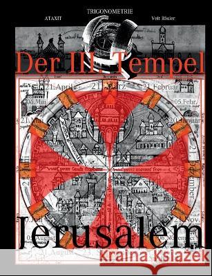 Der III. Tempel Jerusalem: Das Mysterium des Asmodäus - Der 3. Tempel Veit Rösler 9783756214068 Books on Demand - książka