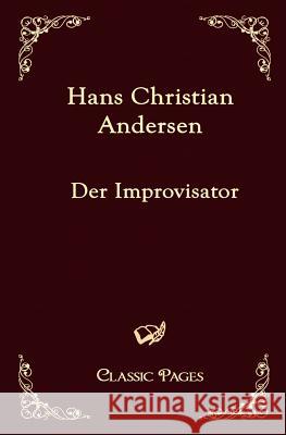 Der Improvisator Andersen, Hans Chr.   9783867411868 Europäischer Hochschulverlag - książka