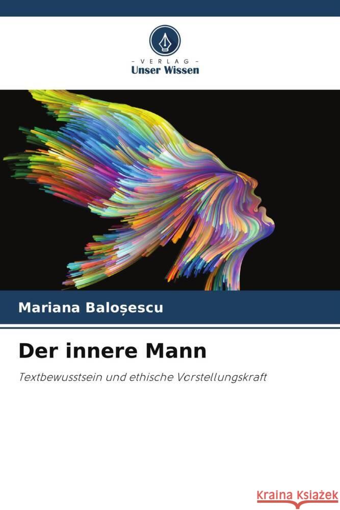 Der innere Mann Mariana Baloşescu 9786207030255 Verlag Unser Wissen - książka