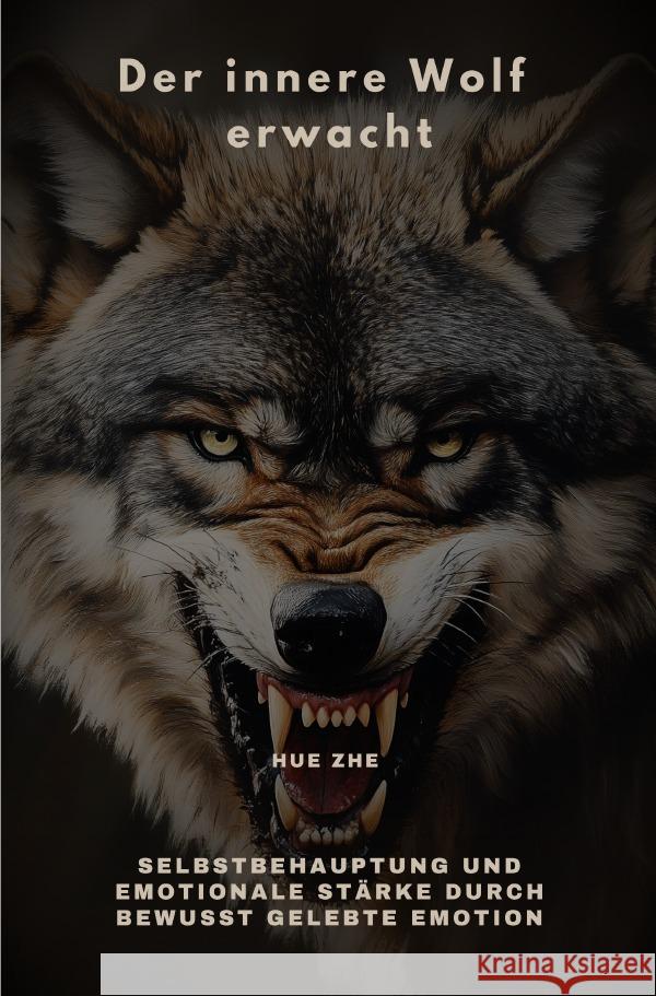 Der innere Wolf erwacht Zhe, Hue 9783819093364 epubli - książka