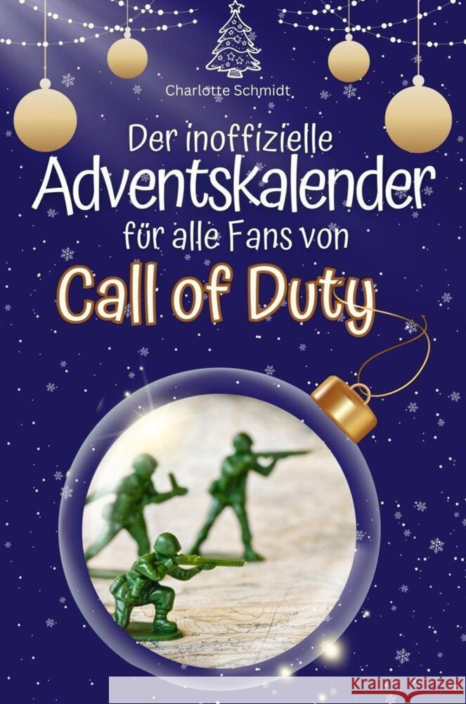 Der inoffizielle Adventskalender für alle Fans von Call of Duty - 2024 Schmidt, Charlotte 9783759102409 FlipFlop - książka