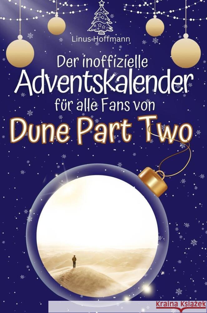 Der inoffizielle Adventskalender für alle Fans von Dune Part Two - 2024 Hoffmann, Linus 9783759102454 FlipFlop - książka