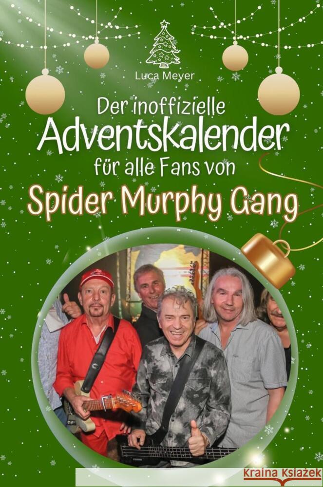 Der inoffizielle Adventskalender für alle Fans von Spider Murphy Gang - 2024 Meyer, Luca 9783759105301 FlipFlop - książka