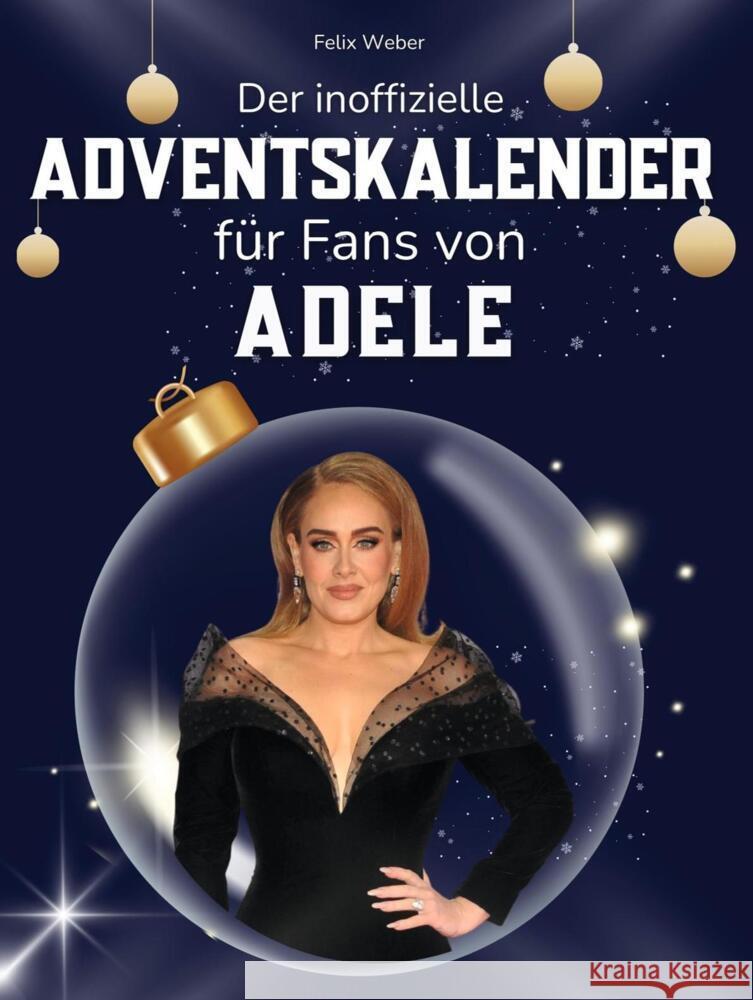 Der inoffizielle Adventskalender für Fans von Adele Weber, Felix 9783695311118 FlipFlop - książka