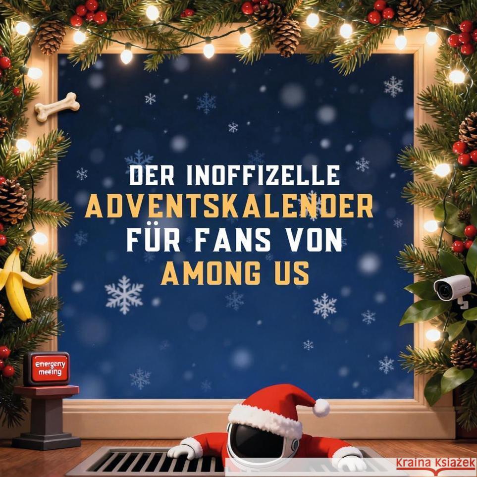 Der inoffizielle Adventskalender für Fans von Among Us Klein, Laura 9783695317387 FlipFlop - książka