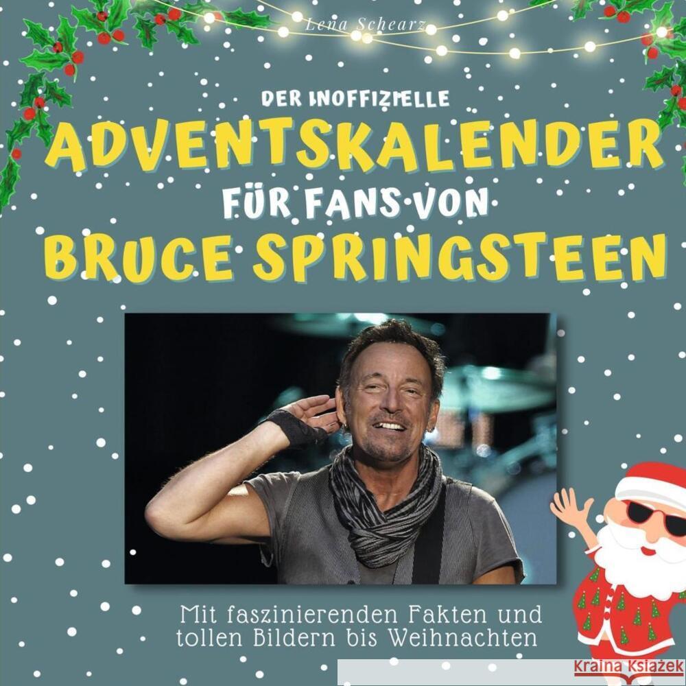 Der inoffizielle Adventskalender für Fans von Bruce Springsteen Schwarz, Lena 9783750525887 27amigos - książka