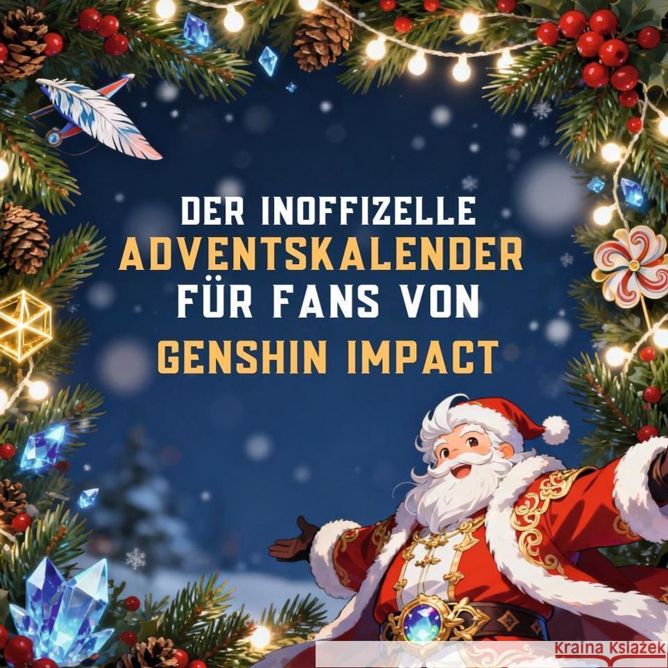 Der inoffizielle Adventskalender für Fans von Genshin Impact Scholz, Marie 9783695315932 FlipFlop - książka